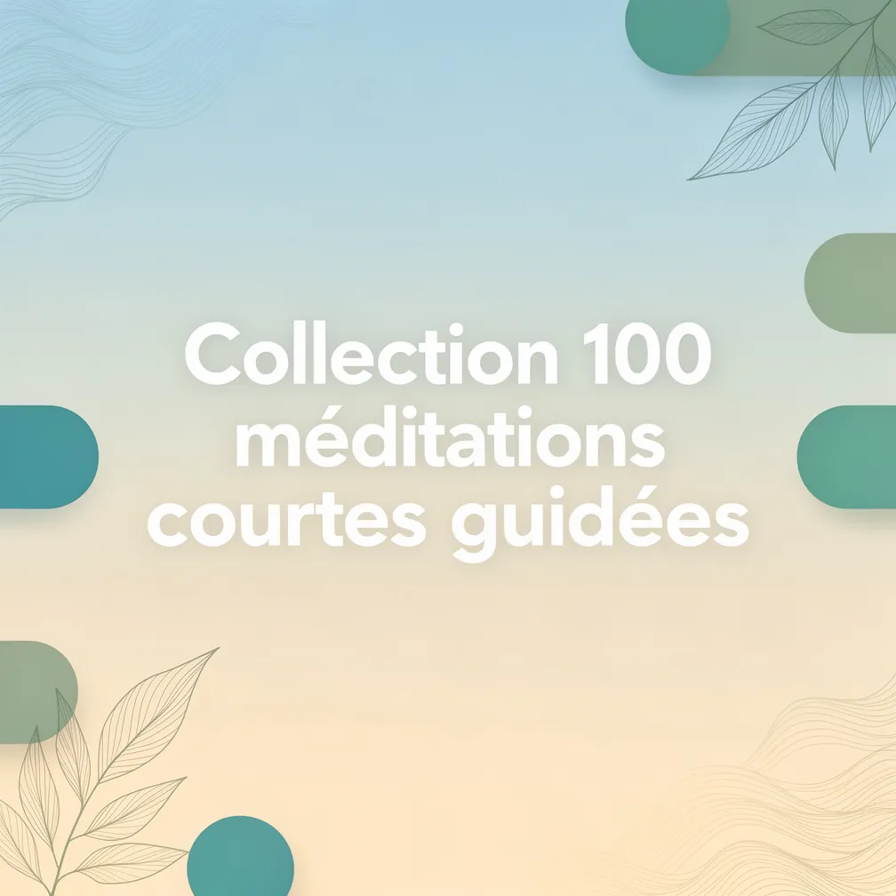 Collection 100 méditations courtes guidées
